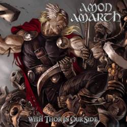 Amon Amarth : With Thor in Our Side